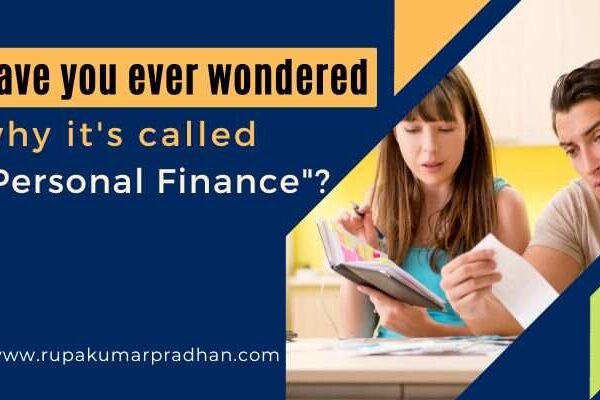 Have you ever wondered why it's called "Personal Finance"?