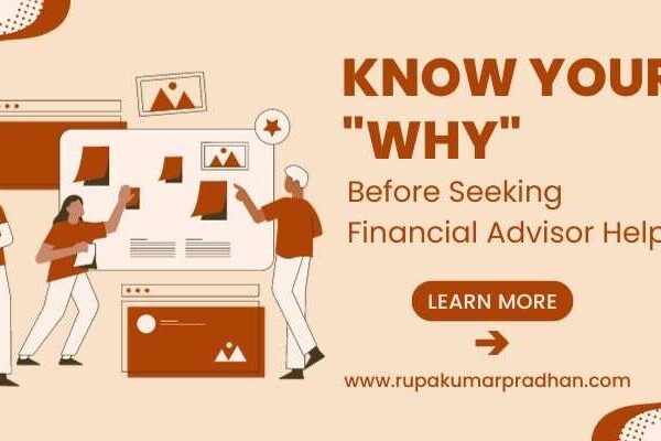 Knowing Your "Why" Before Seeking Financial Advisor Help