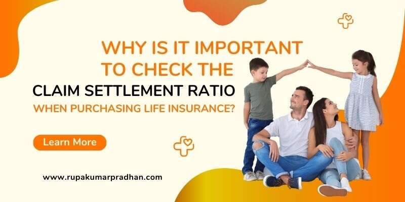 Why is it important to check the claim settlement ratio when purchasing life insurance?