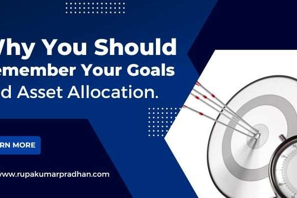 Why You Should Remember Your Goals and Asset Allocation